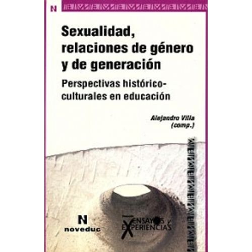 SEXUALIDAD,RELACIONES DE GENERO Y DE GENERACION (TOMO 74)