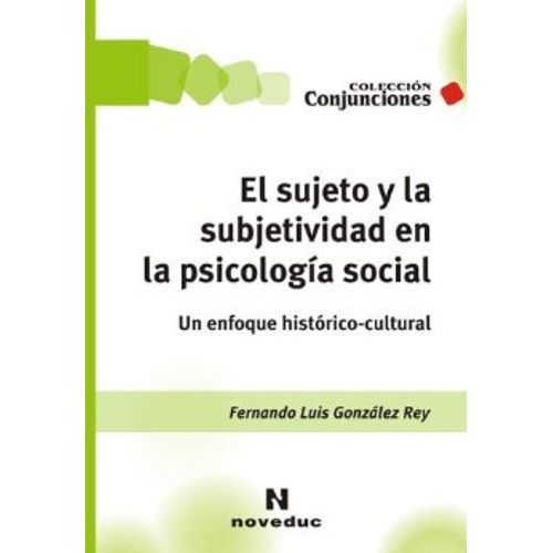 EL SUJETO Y LA SUBJETIVIDAD EN LA PSICOLOGIA SOCIAL