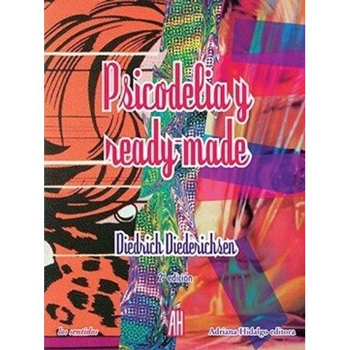 PSICODELIA Y READY-MADE - DIEDRICH DIEDERICHSEN (SEGUNDA EDI