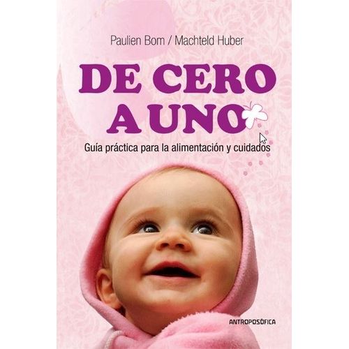 DE CERO A UNO - PAULIEN BOM - MACHTELD HUBER