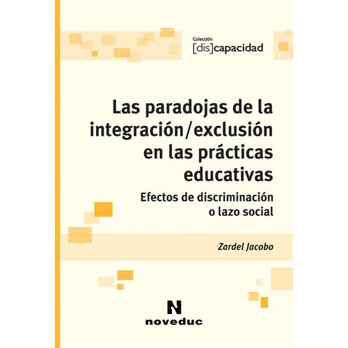 LAS PARADOJAS DE LA INTEGRACION/ EXCLUSION EN LAS PRACTICAS
