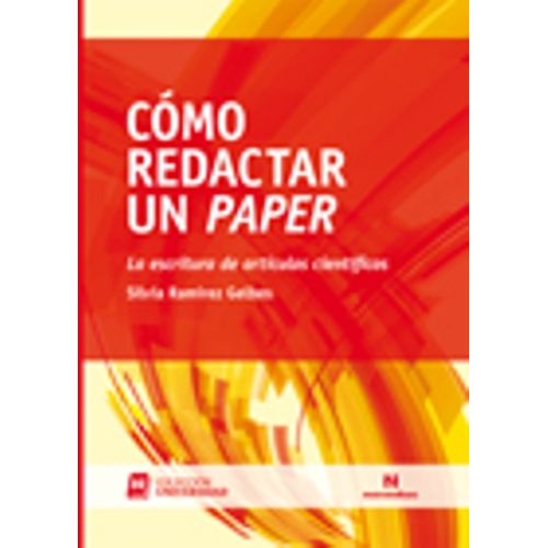 COMO REDACTAR UN PAPER - UNIVERSIDAD (TOMO 1)