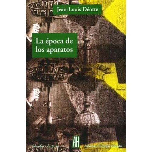 LA EPOCA DE LOS APARATOS - JEAN-LOUIS DEOTTE