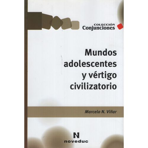 LIBRO MUNDOS ADOLESCENTES Y VERTIGO CIVILIZATORIO