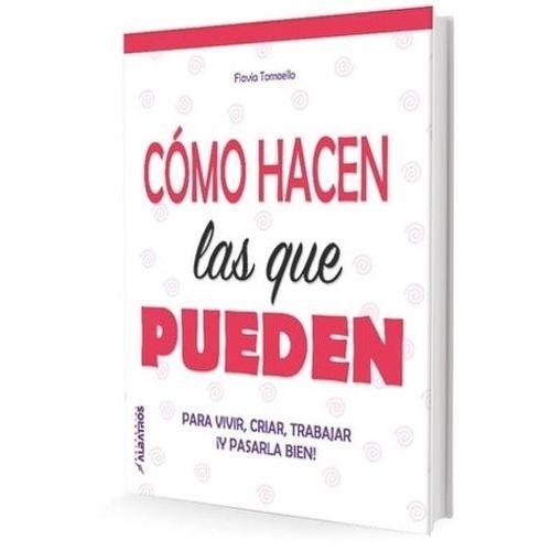 LIBRO COMO HACEN LAS QUE PUEDEN