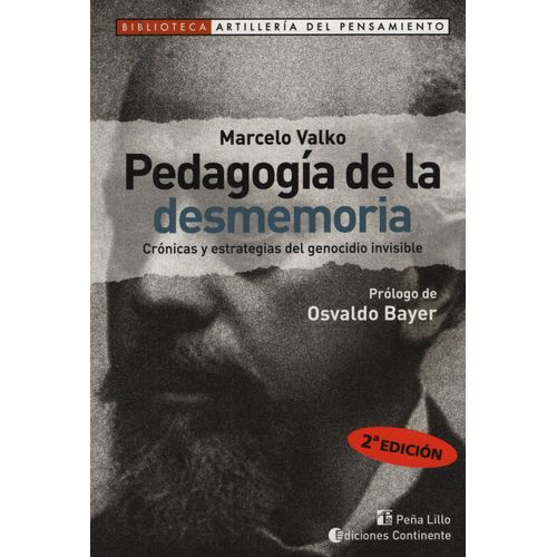 PEDAGOGIA DE LA DESMEMORIA - MARCELO VALKO