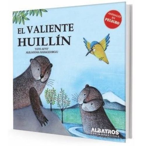 EL VALIENTE HUILLIN - ANIMALES EN PELIGRO