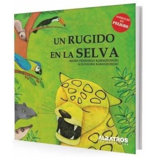 UN RUGIDO EN LA SELVA - ANIMALES EN PELIGRO