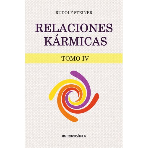 RELACIONES KARMICAS - TOMO IV - RUDOLF STEINER