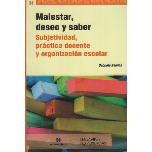 MALESTAR, DESEO Y SABER - SUBJETIVIDAD, PRACTICA DOCENTE Y O