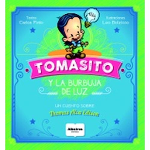 TOMASITO Y LA BURBUJA DE LUZ TOMASITO Y LA BURBUJA DE LUZ