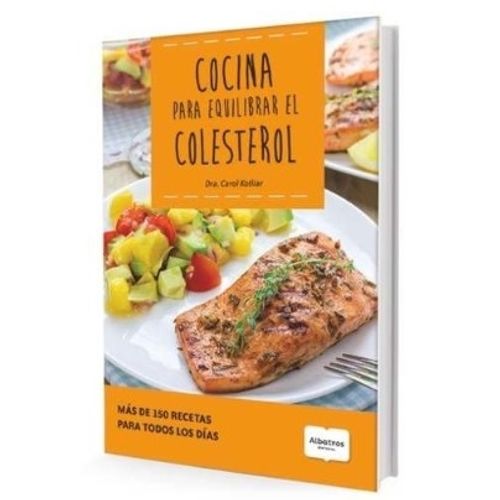 LIBRO COCINA PARA EQUILIBRAR EL COLESTEROL - MAS DE 150 RECE