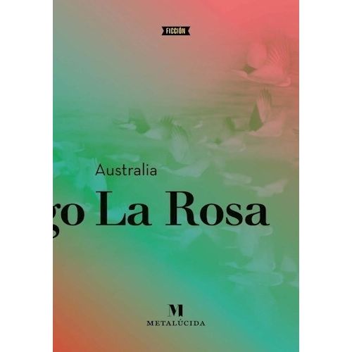 AUSTRALIA - SANTIAGO LA ROSA