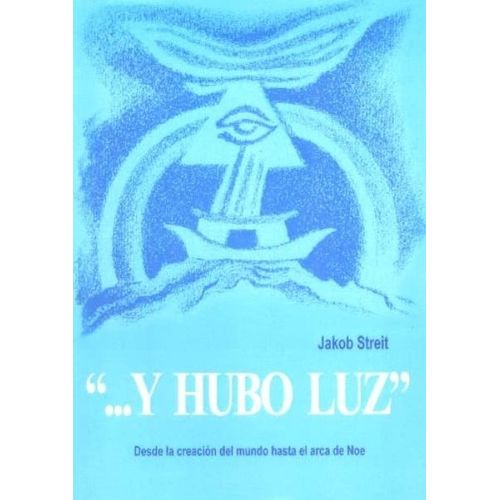 Y HUBO LUZ - STREIT