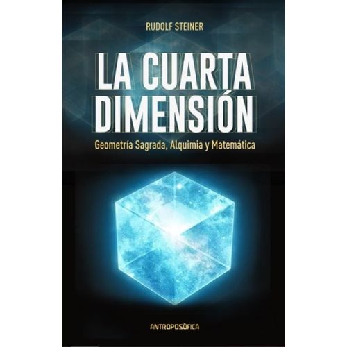 LA CUARTA DIMENSON - RUDOLF STEINER