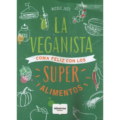 LA VEGANISTA: SUS MEJORES RECETAS CON LOS SUPERALIMENTOS