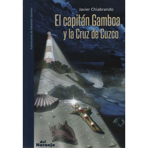 EL CAPITAN GAMBOA Y LA CRUZ DE CUZCO - LA PUERTA BLANCA. DEL