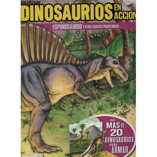 DINOSAURIOS EN ACCION - ESPINOSAURIO DINOSAURIOS EN ACCION - ESPINOSAURIO