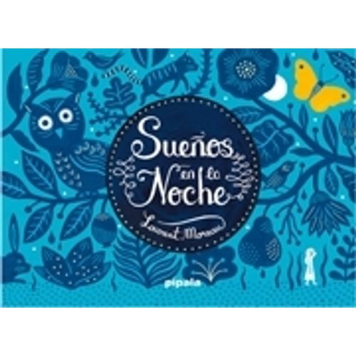 SUEÑOS EN LA NOCHE - LIBRO ILUSTRADO - LAURENT MOREAU SUEÑOS EN LA NOCHE - LIBRO ILUSTRADO - LAURENT MOREAU