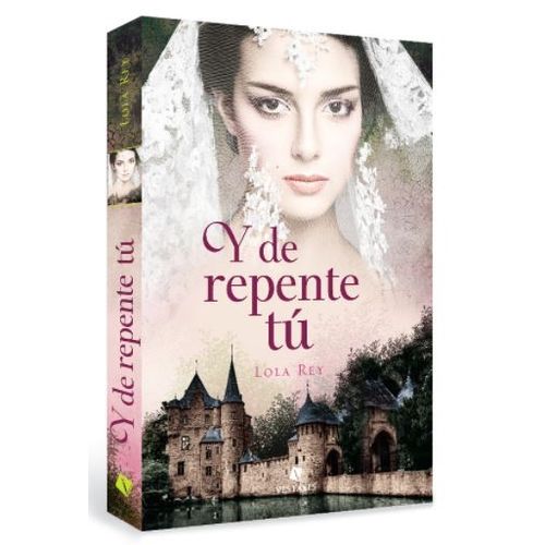 Y DE REPENTE TU - LOLA REY