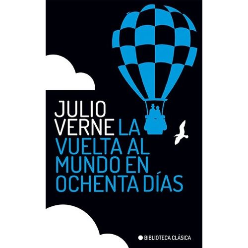 LA VUELTA AL MUNDO EN OCHENTA DIAS - BIBLIOTECA CLASICA