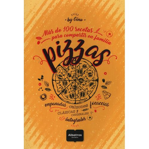 PIZZAS - MAS DE 100 RECETAS