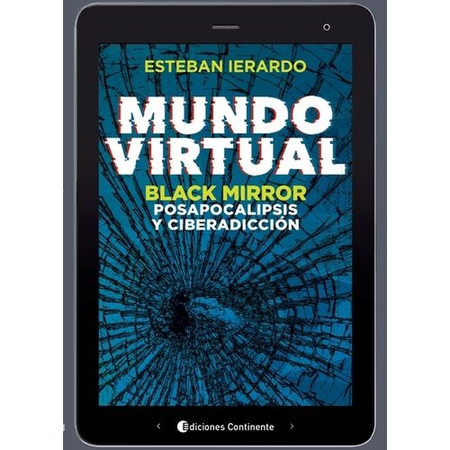 MUNDO VIRTUAL - BLACK MIRROR, POSAPOCALIPSIS Y CIBERADICCION