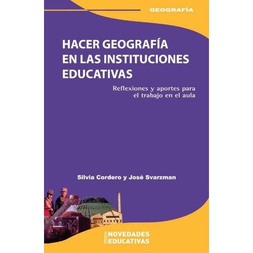 HACER GEOGRAFIA EN LAS INSTITUCIONES EDUCATIVAS