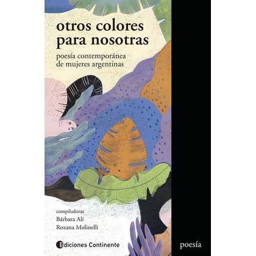 OTROS COLORES PARA NOSOTRAS: POESIA CONTEMPORANEA DE MUJERES