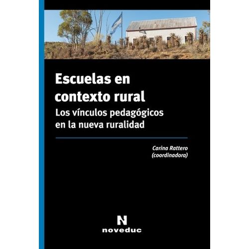 LIBRO ESCUELAS EN CONTEXTO RURAL - LOS VINCULOS PEDAGOGICOS