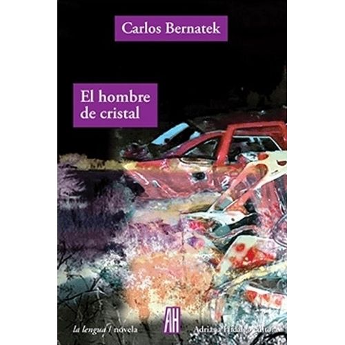 EL HOMBRE DE CRISTAL - TRILOGIA DE SANTA FE 3 - C. BERNATEK