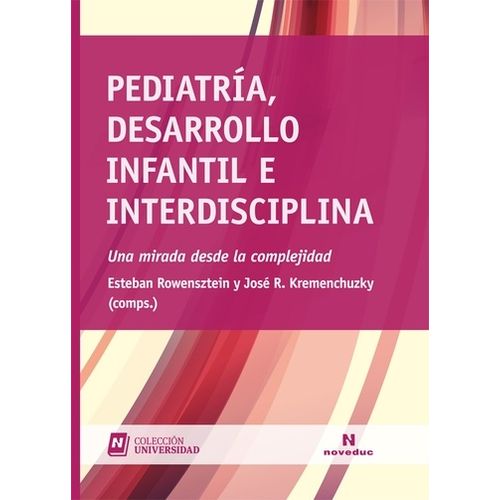PEDIATRIA, DESARROLLO INFANTIL E INTERDISCIPLINA - UNA MIRAD
