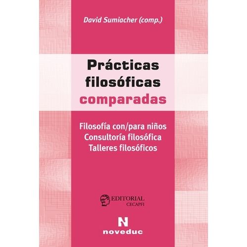 PRACTICAS FILOSOFICAS COMPARADAS - SUMIACHER DAVID (COMP.)