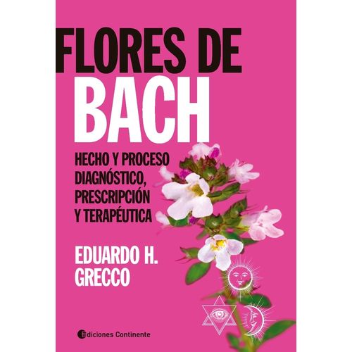 FLORES DE BACH - HECHO Y PROCESO - EDUARDO GRECCO