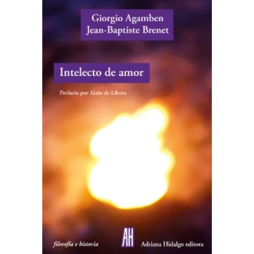 INTELECTO DE AMOR - GIORGIO AGAMBEN - J.B. BRENET