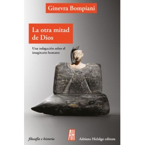 LA OTRA MITAD DE DIOS - GINEVRA BOMPIANI