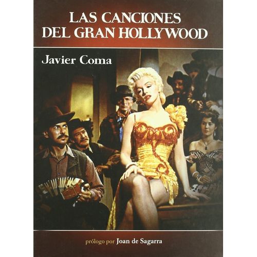 LAS CANCIONES DEL GRAN HOLLYWOOD - JAVIER COMA