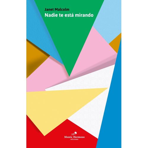 NADIE TE ESTA MIRANDO - JANET MALCOLM