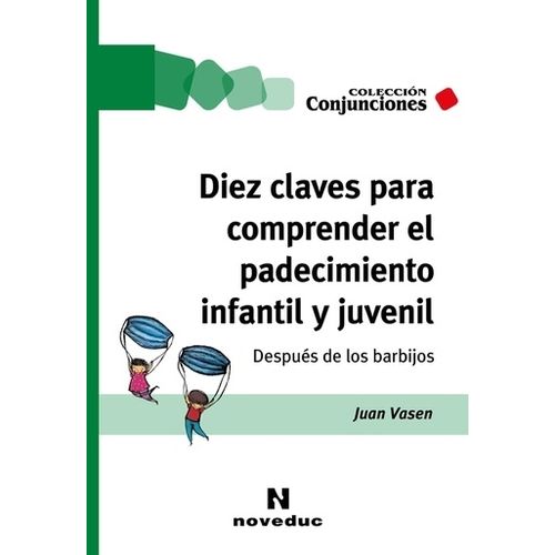 DIEZ CLAVES PARA COMPRENDER EL PADECIMIENTO INFANTIL Y JUVEN