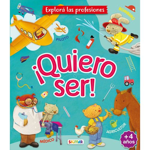 BOMBERO, MEDICO, AGRICULTOR, PILOTO - QUIERO SER!