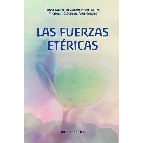 LAS FUERZAS ETERICAS - ERNST MARTI