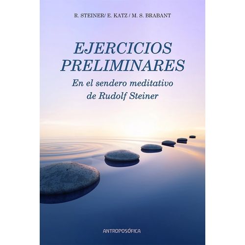 EJERCICIOS PRELIMINARES EN EL SENDERO MEDITATIVO - RUDOLF ST