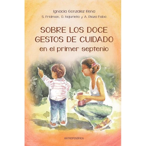 SOBRE LOS DOCE GESTOS DE CUIDADO EN EL PRIMER SEPTENIO - GON