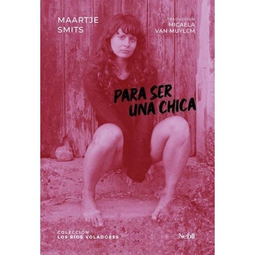 PARA SER UNA CHICA - MAARTJE SMITS