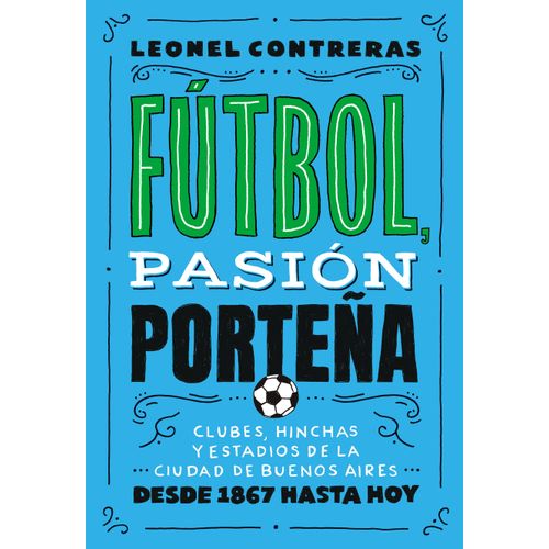 FUTBOL, PASION PORTEÑA - LEONEL HERNAN CONTRERAS