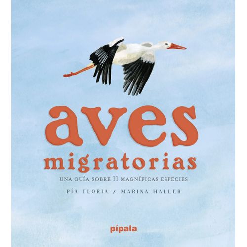 AVES MIGRATORIAS - UNA GUIA SOBRE 11 MAGINIFICAS ESPECIES