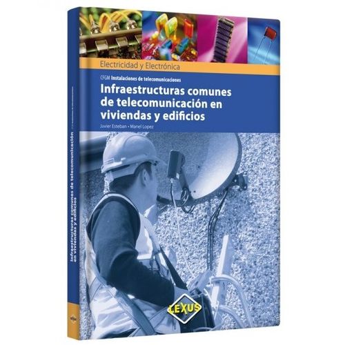 INFRAESTRUCTURAS COMUNES DE TELECOMUNICACIONES VIVIENDA Y ED INFRAESTRUCTURAS COMUNES DE TELECOMUNICACIONES VIVIENDA Y ED