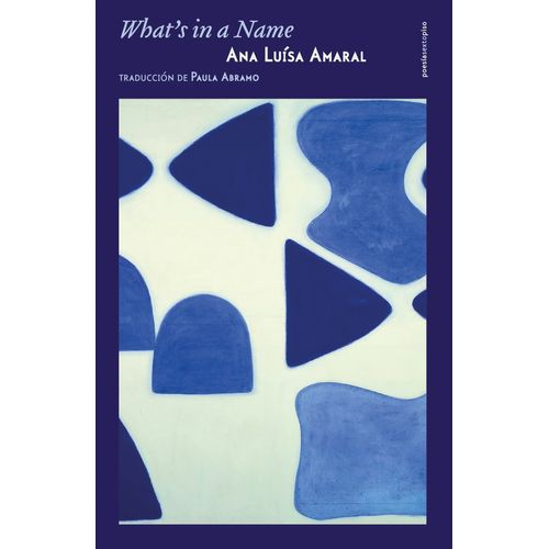 WHAT'S IN A NAME - BILINGUE - ANA LUISA AMARAL