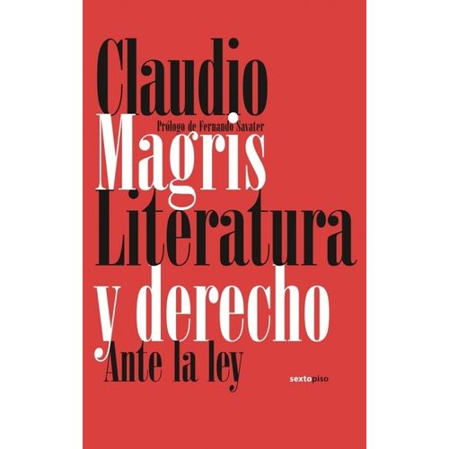 LITERATURA Y DERECHO - ANTE LA LEY - CLAUDIO MAGRIS