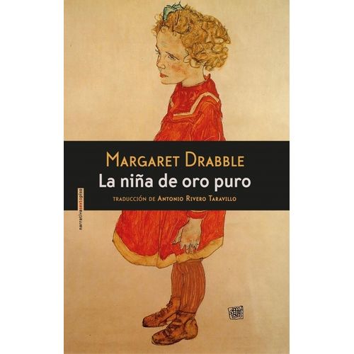 LA NIÑA DE ORO PURO - MARGARET DRABBLE